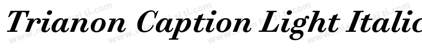 Trianon Caption Light Italic字体转换